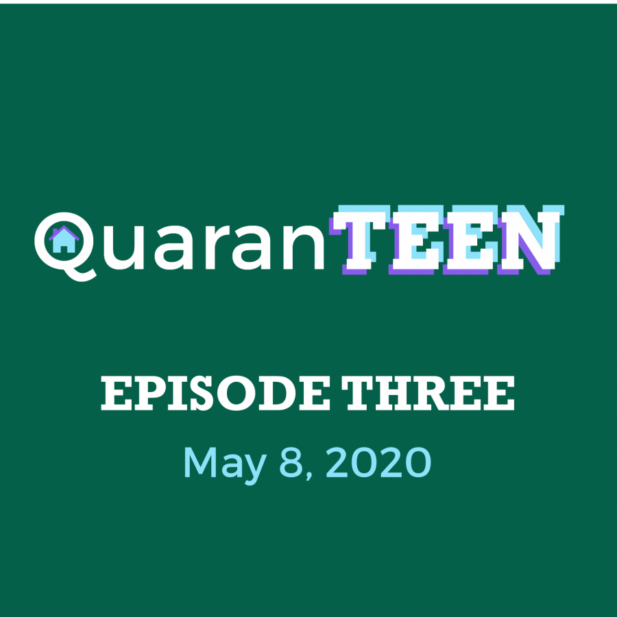 QuaranTEEN%3A+Episode+Three