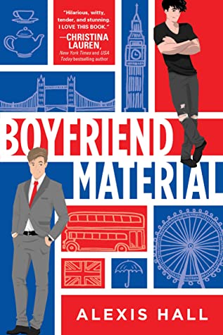 Book Cover for “Boyfriend Material” by author, Alexis Hall.