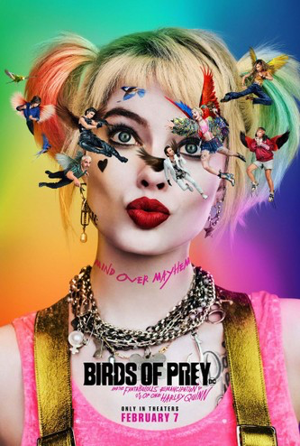 Official poster of Birds of Prey that has been released in theaters worldwide on February 7, 2020. The movie has doubled its budget through worldwide gross since it has been released. 
